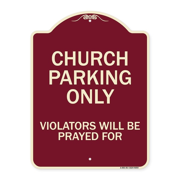 Designer Series-Church Parking Only Violators Will Be Prayed For, 24" x 18", BU-1824-9859